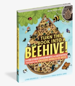 Cover - Turn This Book Into A Beehive, HD Png Download, Transparent PNG
