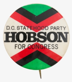 Hobson For Congress Political Button Museum - Traffic Sign, HD Png Download, Transparent PNG