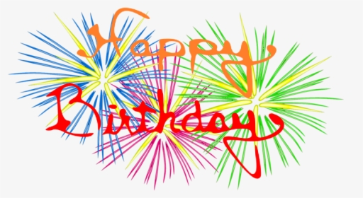 Bday And Fireworks - Happy Birthday Fireworks Clipart, HD Png Download, Transparent PNG