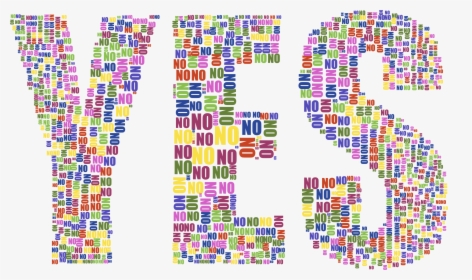 Yes And No Typography No Background - Yes And No Background, HD Png Download, Transparent PNG