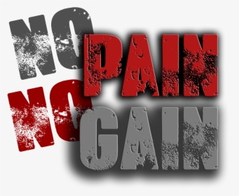 No Pain No Gain Wallpaper - No Pain No Gain Png, Transparent Png, Transparent PNG