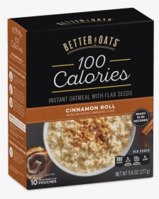 Better Oats 100 Calories Cinnamon Roll Instant Oatmeal - Better Oats 100 Calorie Oatmeal, HD Png Download, Transparent PNG