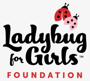 Ladybug For Girls Foundation, Inc - Ladybug For Girls, HD Png Download, Transparent PNG