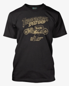 Ac/dc Inspired Thunderstruck Speed Shop T-shirt, HD Png Download, Transparent PNG