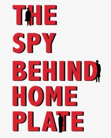 Spy Behind Home Plate Poster, HD Png Download, Transparent PNG