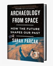 Archaeology From Space Sarah Parcak, HD Png Download, Transparent PNG