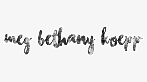 Meg Bethany Koepp - Calligraphy, HD Png Download, Transparent PNG
