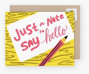 Bright And Colorful Just A Note To Say Hello Card - Graphic Design, HD Png Download, Transparent PNG